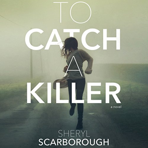 To Catch A Killer Sheryl Scarborough
