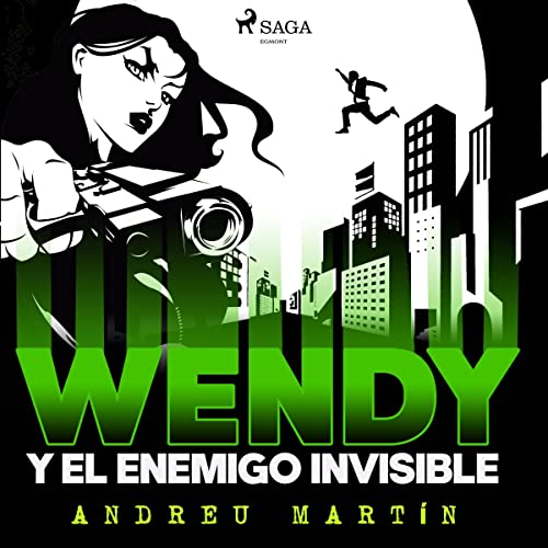 Wendy Y El Enemigo Invisible Andreu Martín