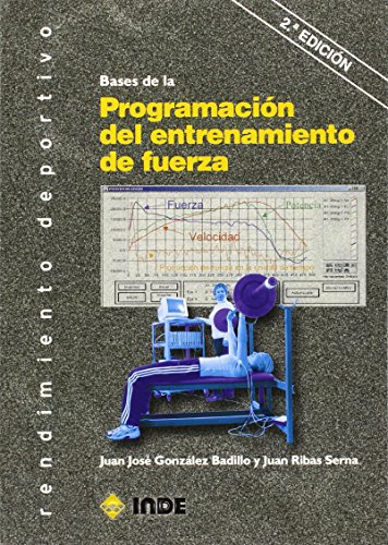 Bases De La Programación Del Entrenamiento De Fuerza Juan José González Badillo