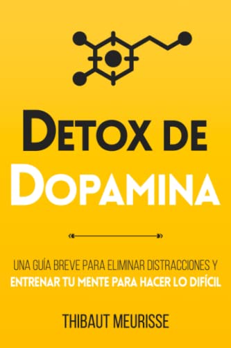 Detox De Dopamina Thibaut Meurisse