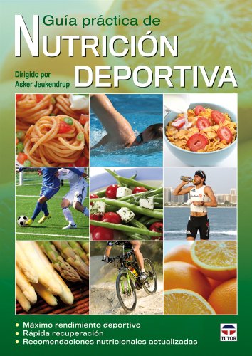 Guía Práctica De Nutrición Deportiva Asker Jeukendrup