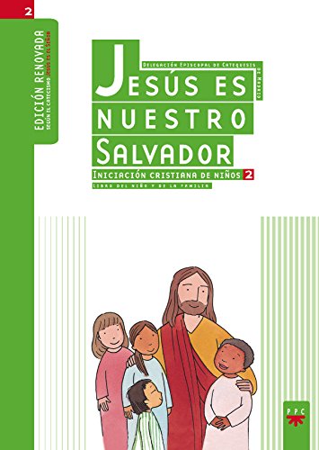 Jesús Es Nuestro Salvador. Iniciación Cristiana De Niños 2. (Catequesis Madrid)
