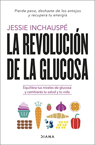 La Revolución De La Glucosa Jessie Inchauspe