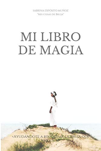 Mi Libro De Magia Sabrina Expósito Muñoz Bruja