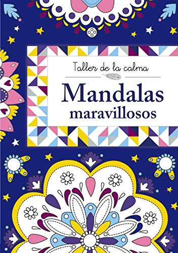 Taller de la calma. Mandalas maravillosos (Castellano - A PARTIR DE 6 AÑOS - LIBROS DIDÁCTICOS - Taller de la calma)