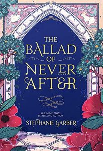 the ballad of never after stephanie garber