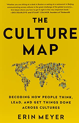 The culture map (intl ed): Decoding How People Think
