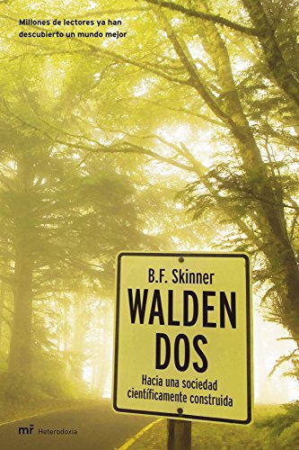 Walden Dos: Hacia una sociedad científicamente construida (MR Heterodoxia)